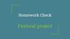 Homework Check. Festival project