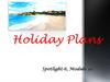 Holiday Plans. Spotlight-6. Module 10