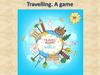 Travelling. A game