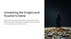 Unmas king the S ingle-L evel Pyramid S cheme
