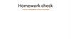 Homework сheck. Check vocabulary