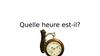 Quelle heure est-il?