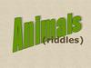 Animals (riddles)