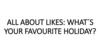 All about likes: what´s your favourite holiday?