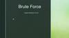 Brute Force