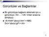 Görüntüler ve Bağlantılar. Örnek