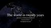 The world in twenty years