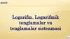 Logarifm. Logarifmik tenglamalar va tenglamalar sisteamasi
