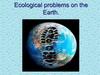 Ecological problems on the Earth