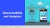 Discoverability and Analytics