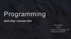 Programming and why i choose him Karaganda region