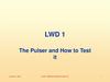 The Pulser and How to Test it. LWD 1