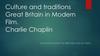 Culture and traditions Great Britain in Modern Film. Charlie Chaplin