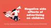 Negative side effects of advertising on children