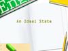 An Ideal State