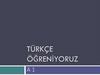 Türkçe öğreni̇yoruz