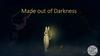 Made out of Darkness