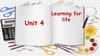 Learning for life. Unit 4