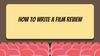 How to write a film review