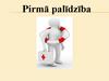 Pirmā palīdzība