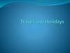 Travel and Holidays