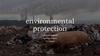 Environmental protection
