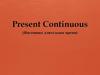 Present Continuous