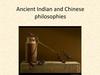 Ancient Indian and Chinese philosophies