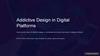 Addictive Design in Digital Platforms