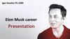 Elon Musk career