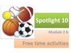 Free time activities  (spotlight 10)