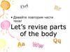 Let’s revise parts of the body