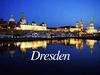 Dresden. Dresden ist die