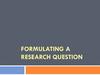 Formulating a research question