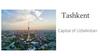 Tashkent. Capital of Uzbekistan