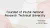 Founded of Irkutsk National Research Technical University