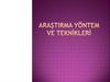 Araştirma yöntem ve tekni̇kleri̇