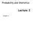 Probability and Statistics. Lecture 2. Chapter 3