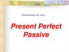 Present Perfect Passive