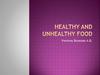 Healthy and unhealthy food