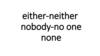 Занятие either-neither, nobody-no one, none