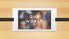 Our World