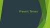 Present tenses. (Настоящие времена в английском языке)