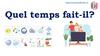 Quel temps fait - il