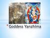 Goddess yanzhima