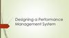 Designing a Performance Management System