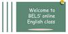 Welcome to BELS’ online English class