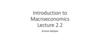 Introduction to Macroeconomics. Lecture 2.2