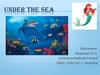 Under the sea