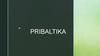 Pribaltika. Откуда Вы звоните и по какому адресу Вы находитесь?